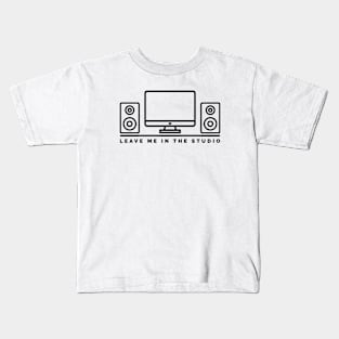 Leave me in the studio 1 Kids T-Shirt